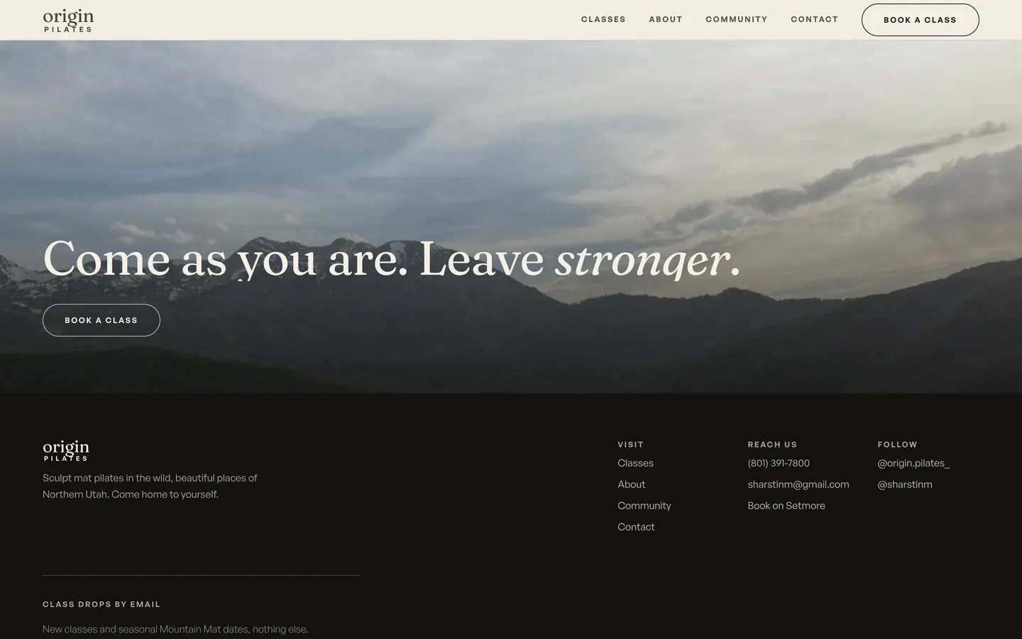 The last screen: Come as you are. Leave stronger, over the mountains at dusk, with a Book a class button, above the footer with the class-drop email sign-up.