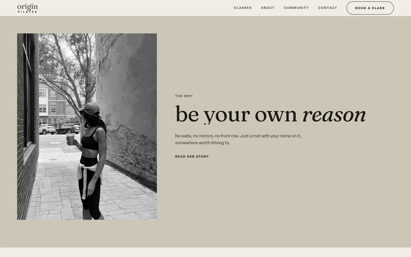 The why: a black and white photograph of Sharstin on a city sidewalk beside the line be your own reason and a short paragraph: no walls, no mirrors, no front row.